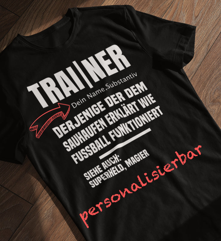 Fußball Trainer Nomen Herren Shirt