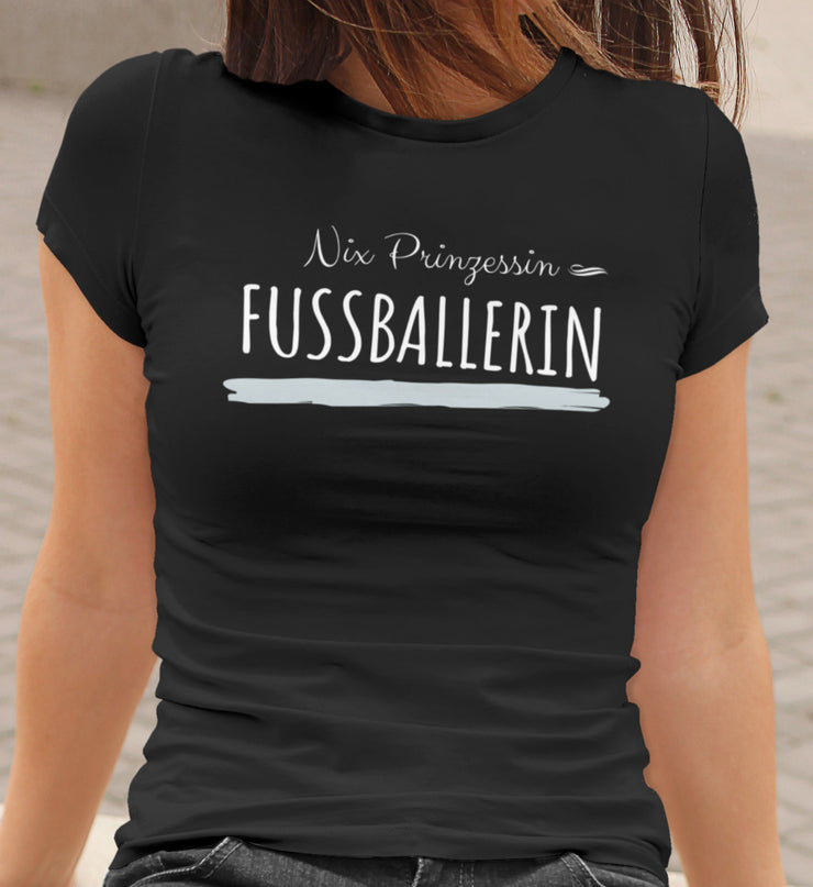 Fußballerin Prinzessin Frauen Shirt