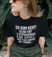 Fußball Mama Kann Nicht Unisex Shirt